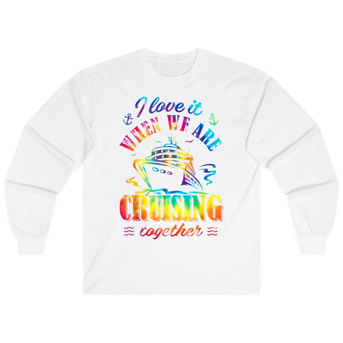 I Love It When We're Cruising Together Long Sleeve in White