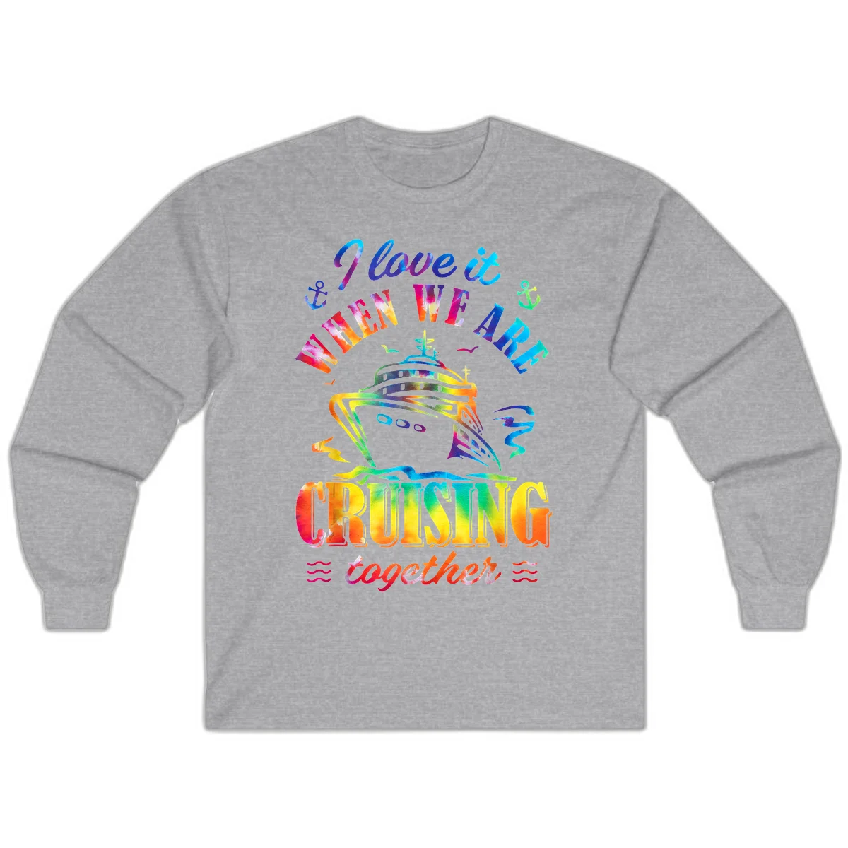 I Love It When We're Cruising Together Long Sleeve in Sport Grey