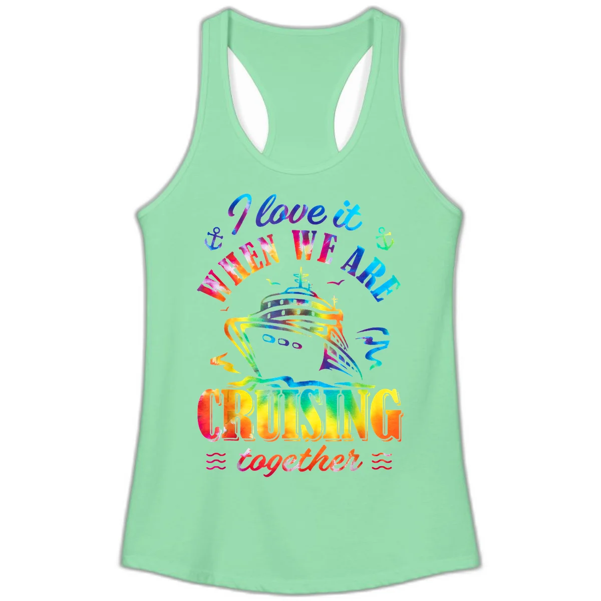 I Love It When We're Cruising Together Ladies Tank in Solid Mint