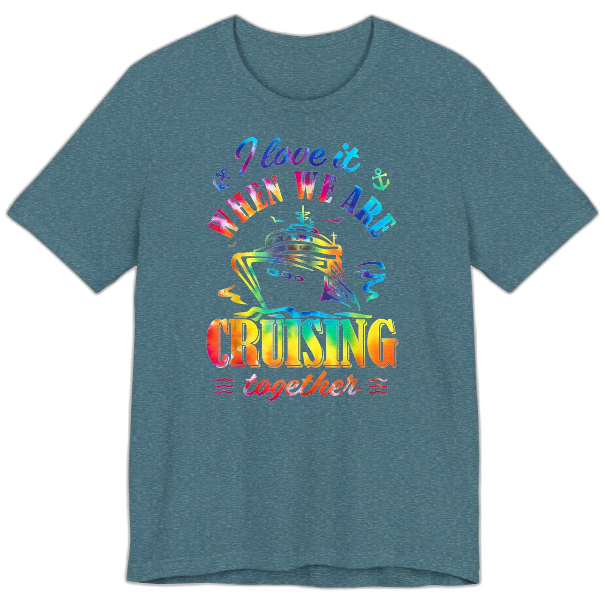 I Love It When We're Cruising Together Premium T-Shirt in Heather Deep Teal