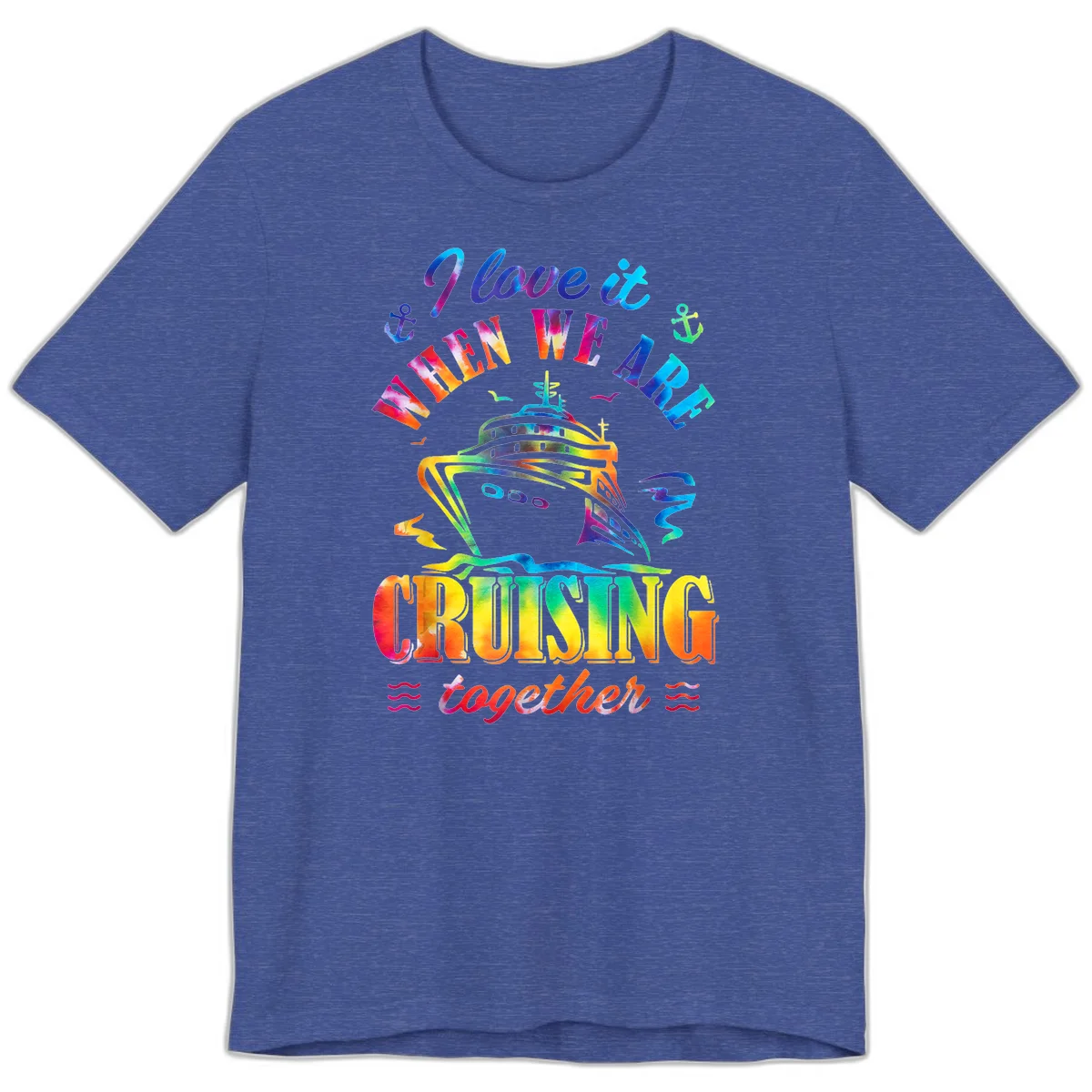 I Love It When We're Cruising Together Premium T-Shirt in Heather True Royal