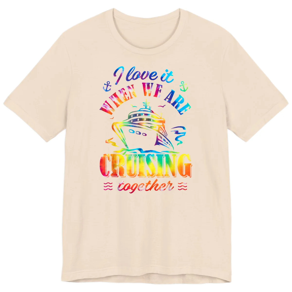 I Love It When We're Cruising Together Premium T-Shirt in Soft Cream