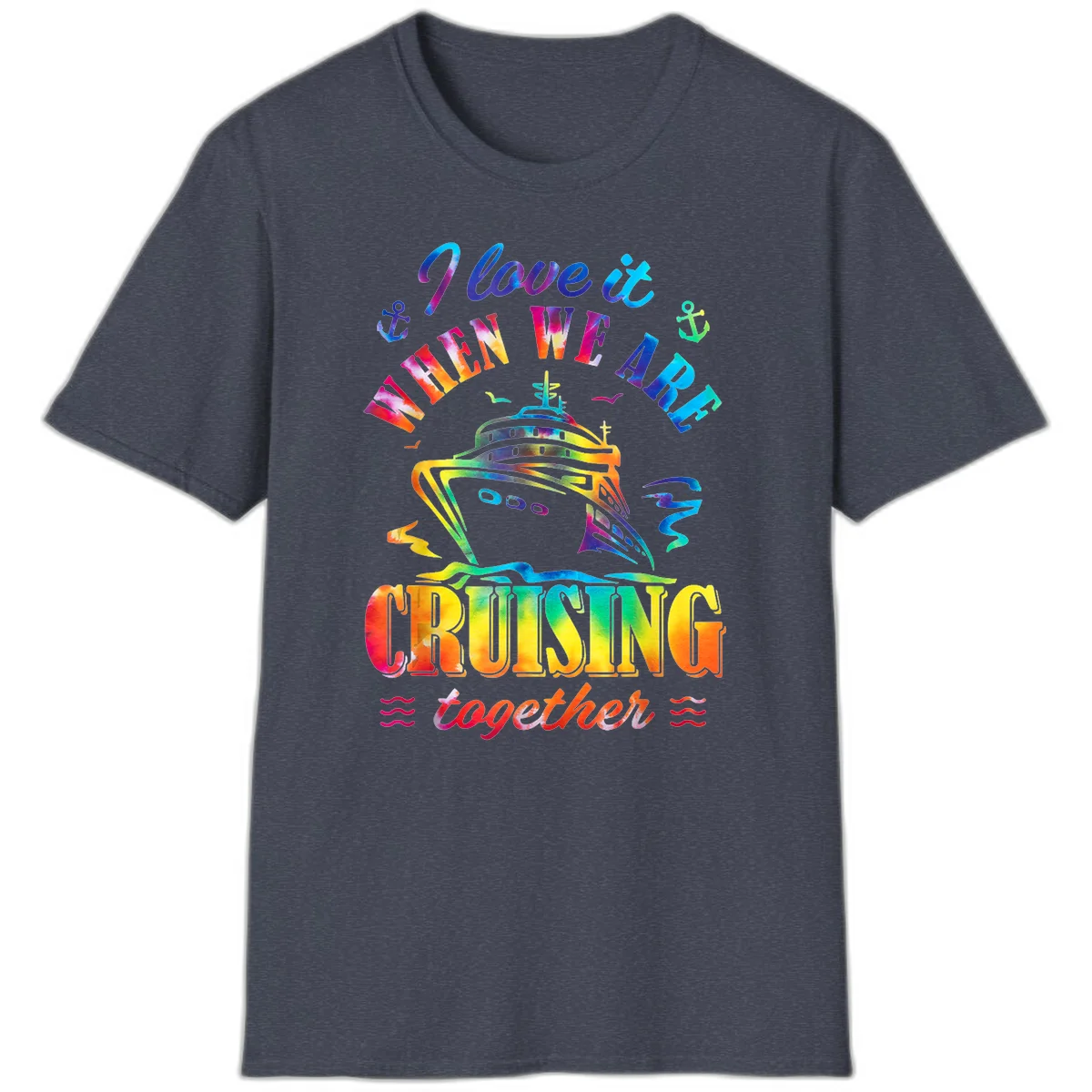 I Love It When We're Cruising Together T-Shirt in Heather Navy