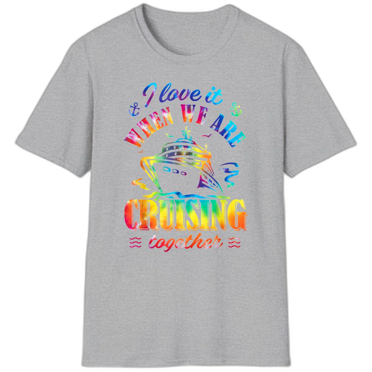 I Love It When We're Cruising Together T-Shirt in Sport Grey