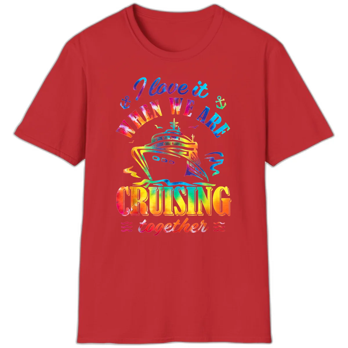 I Love It When We're Cruising Together T-Shirt in Red