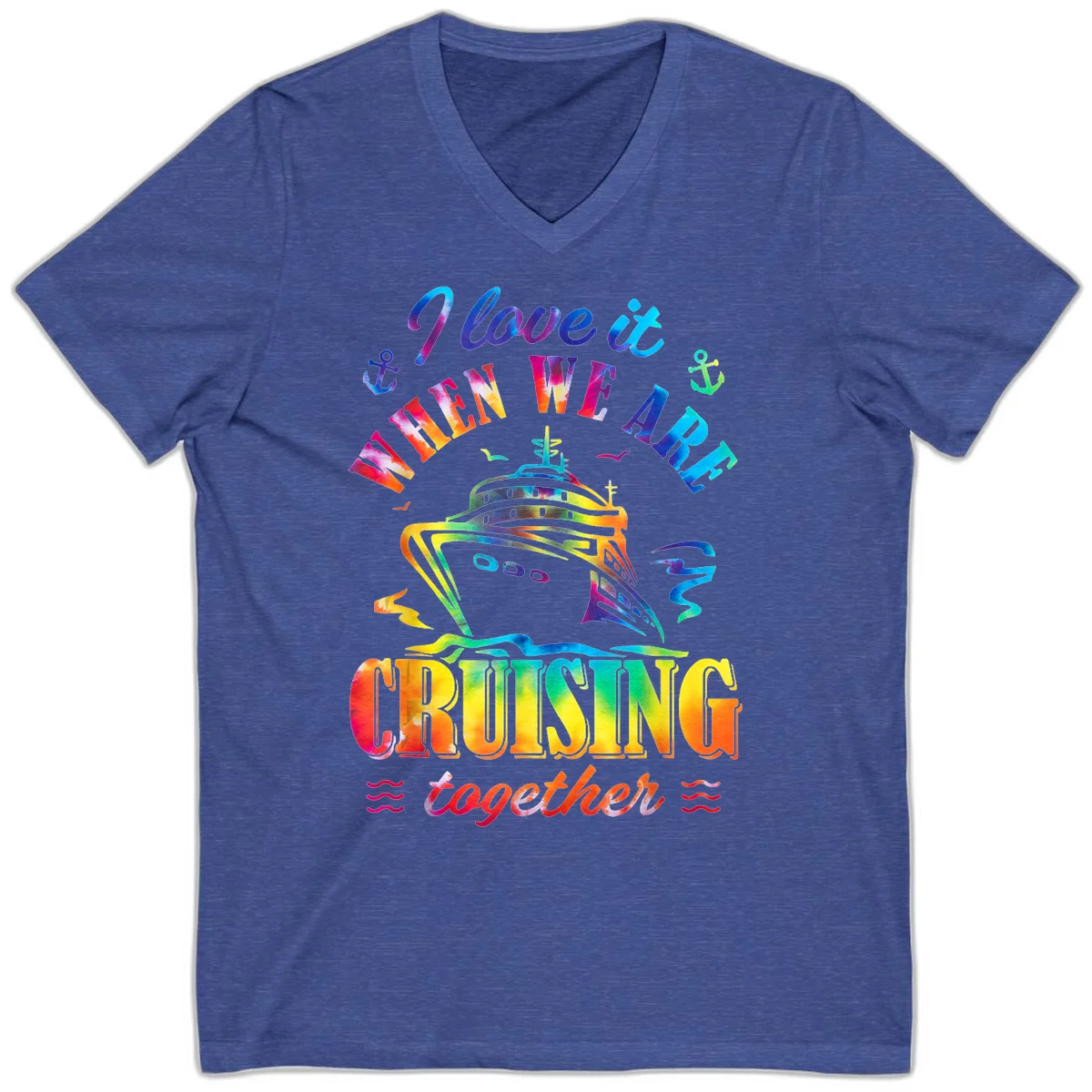 I Love It When We're Cruising Together V-Neck in Heather True Royal