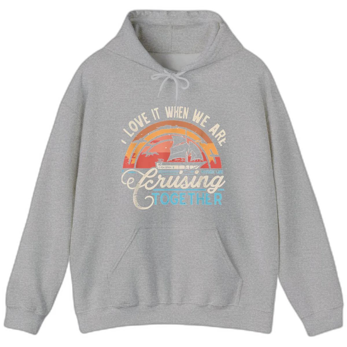 I Love It When We Are Cruising Together Hoodie in Sport Grey