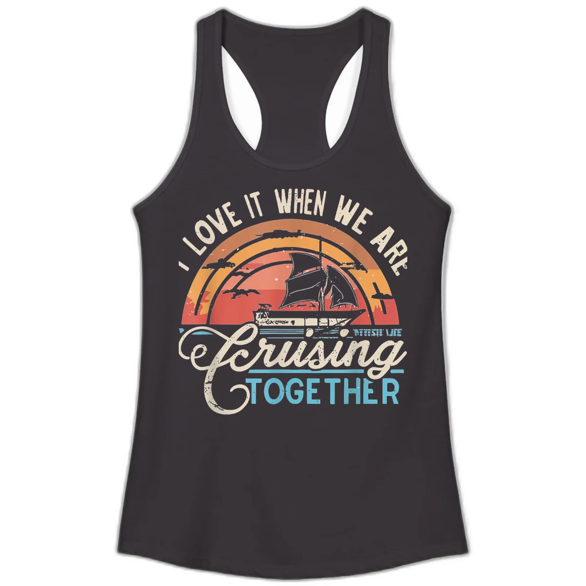 I Love It When We Are Cruising Together Ladies Tank in Black