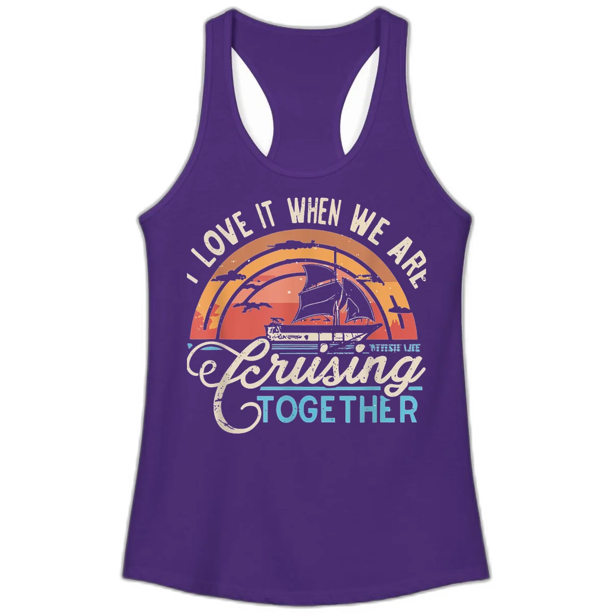 I Love It When We Are Cruising Together Ladies Tank in Solid Purple Rush