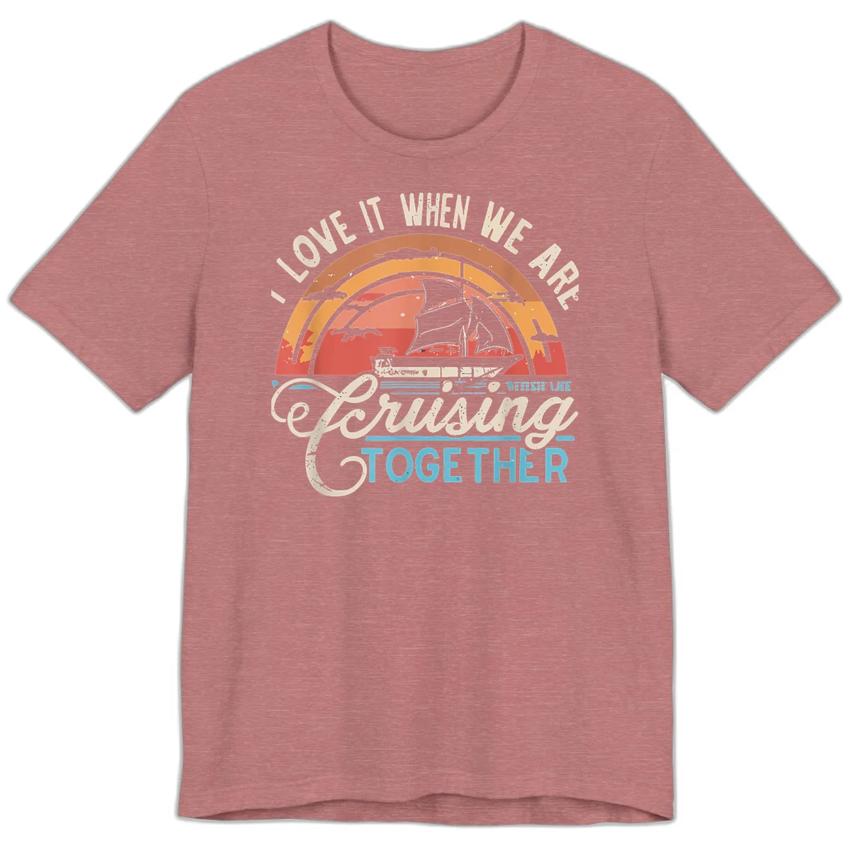 I Love It When We Are Cruising Together Premium T-Shirt in Heather Mauve