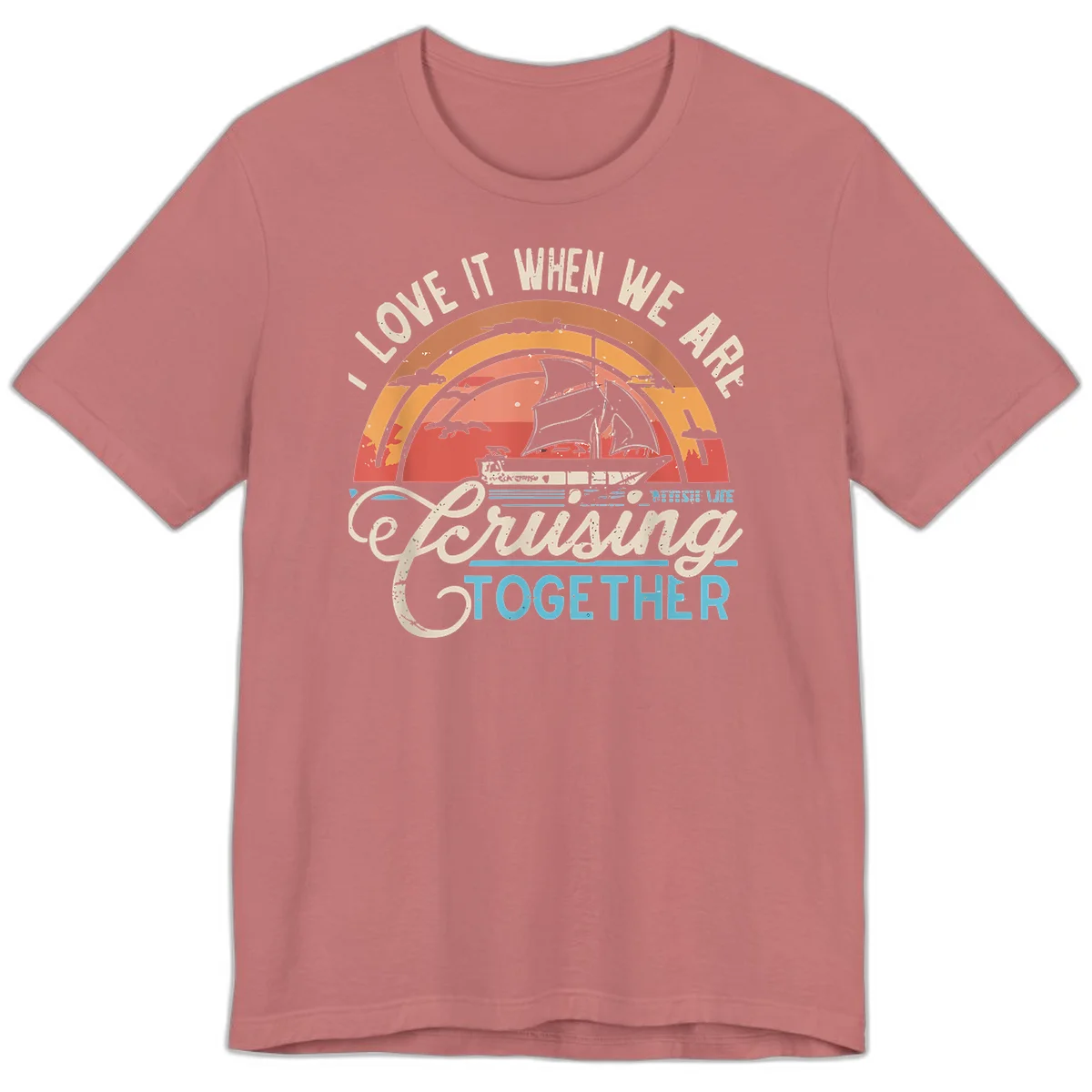 I Love It When We Are Cruising Together Premium T-Shirt in Mauve