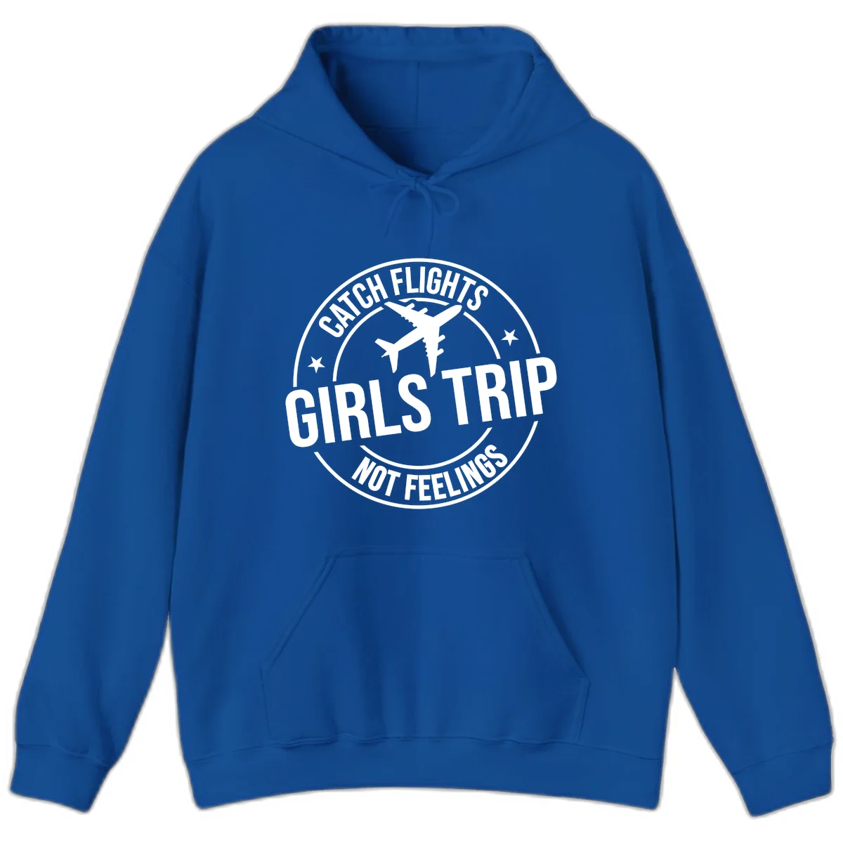 Catch Flights Not Feelings Girls Trip Hoodie in Royal