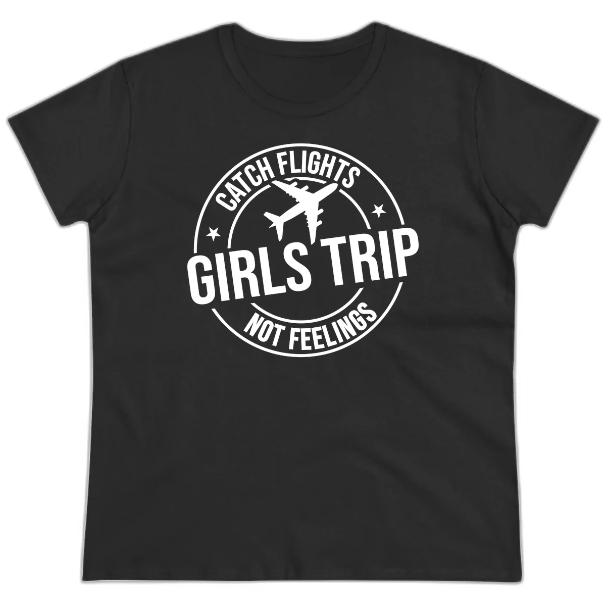 Catch Flights Not Feelings Girls Trip Ladies Tee in Black