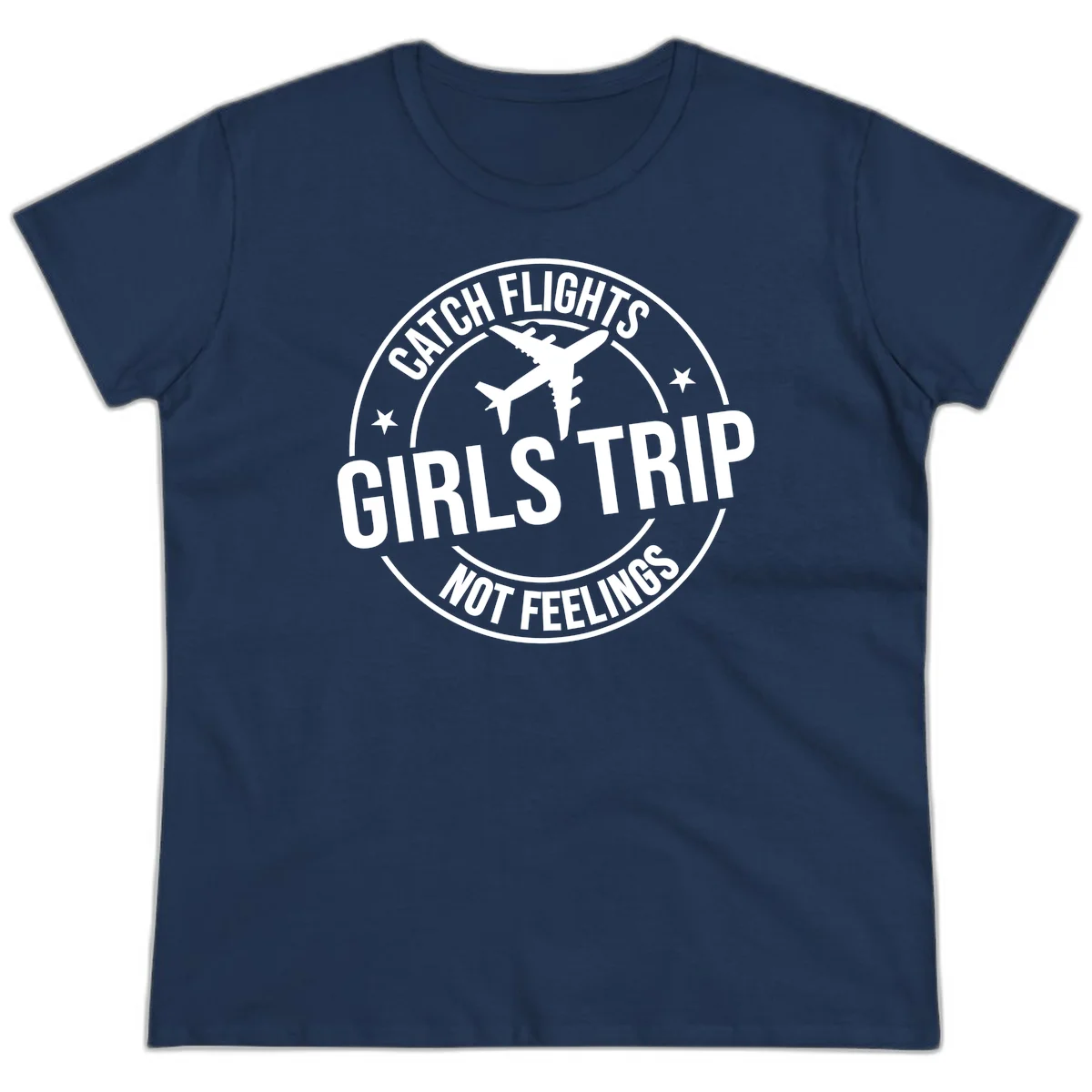 Catch Flights Not Feelings Girls Trip Ladies Tee in Navy