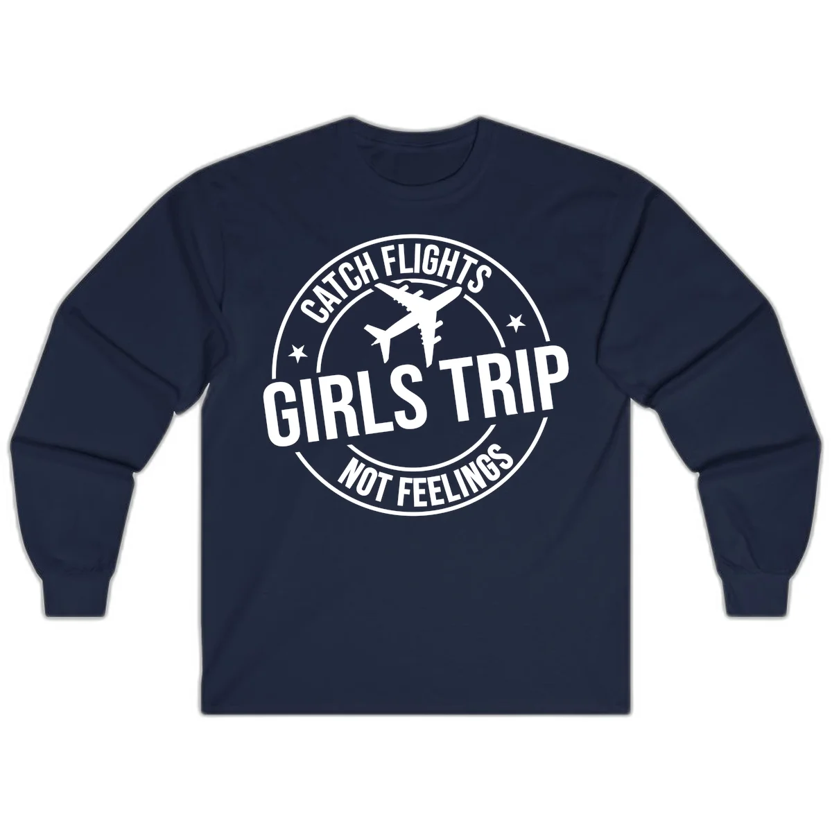 Catch Flights Not Feelings Girls Trip Long Sleeve in Navy