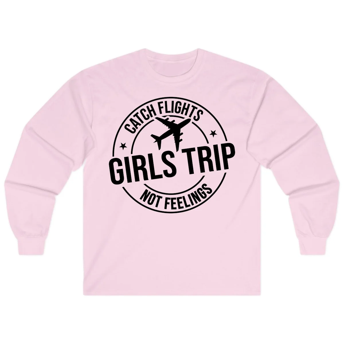 Catch Flights Not Feelings Girls Trip Long Sleeve in Light Pink