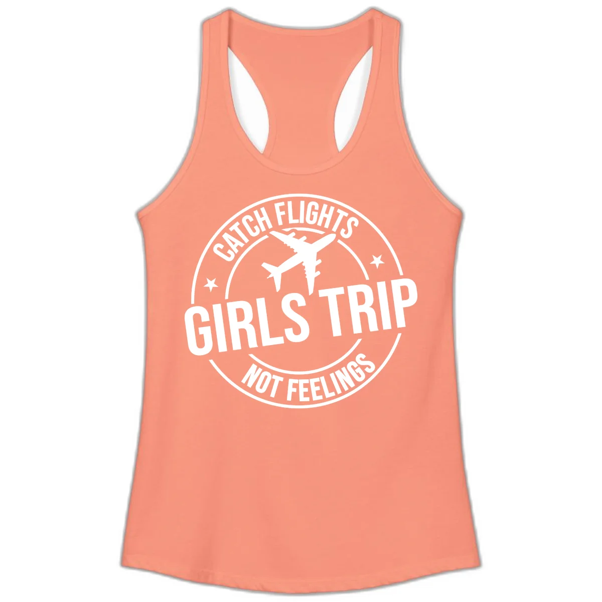 Catch Flights Not Feelings Girls Trip Ladies Tank in Solid Light Orange