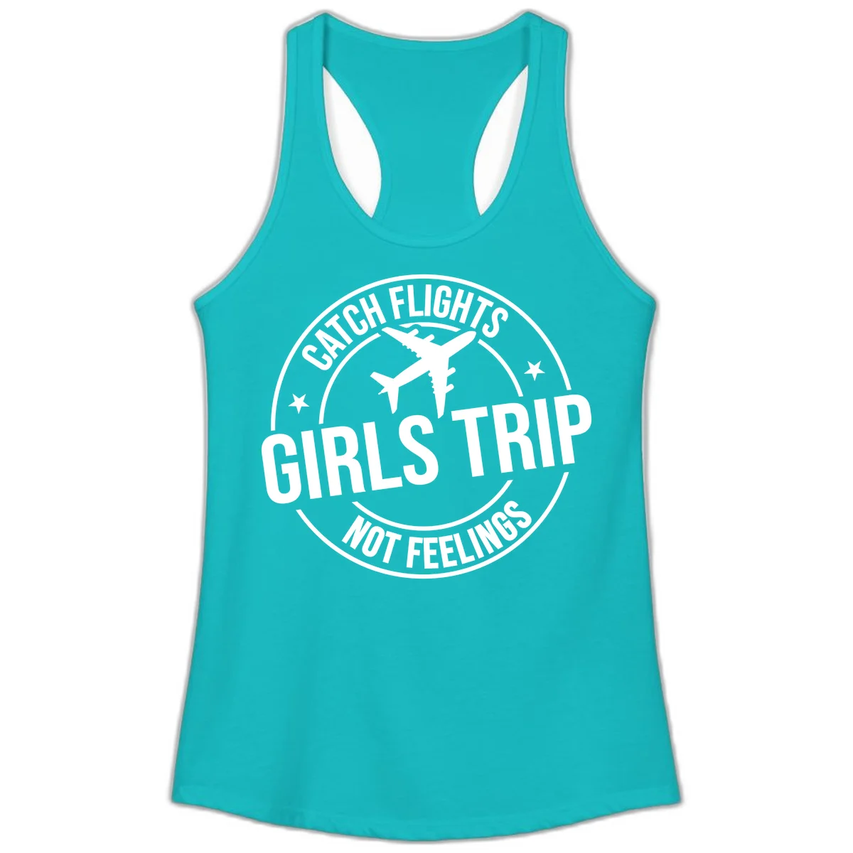 Catch Flights Not Feelings Girls Trip Ladies Tank in Tahiti Blue