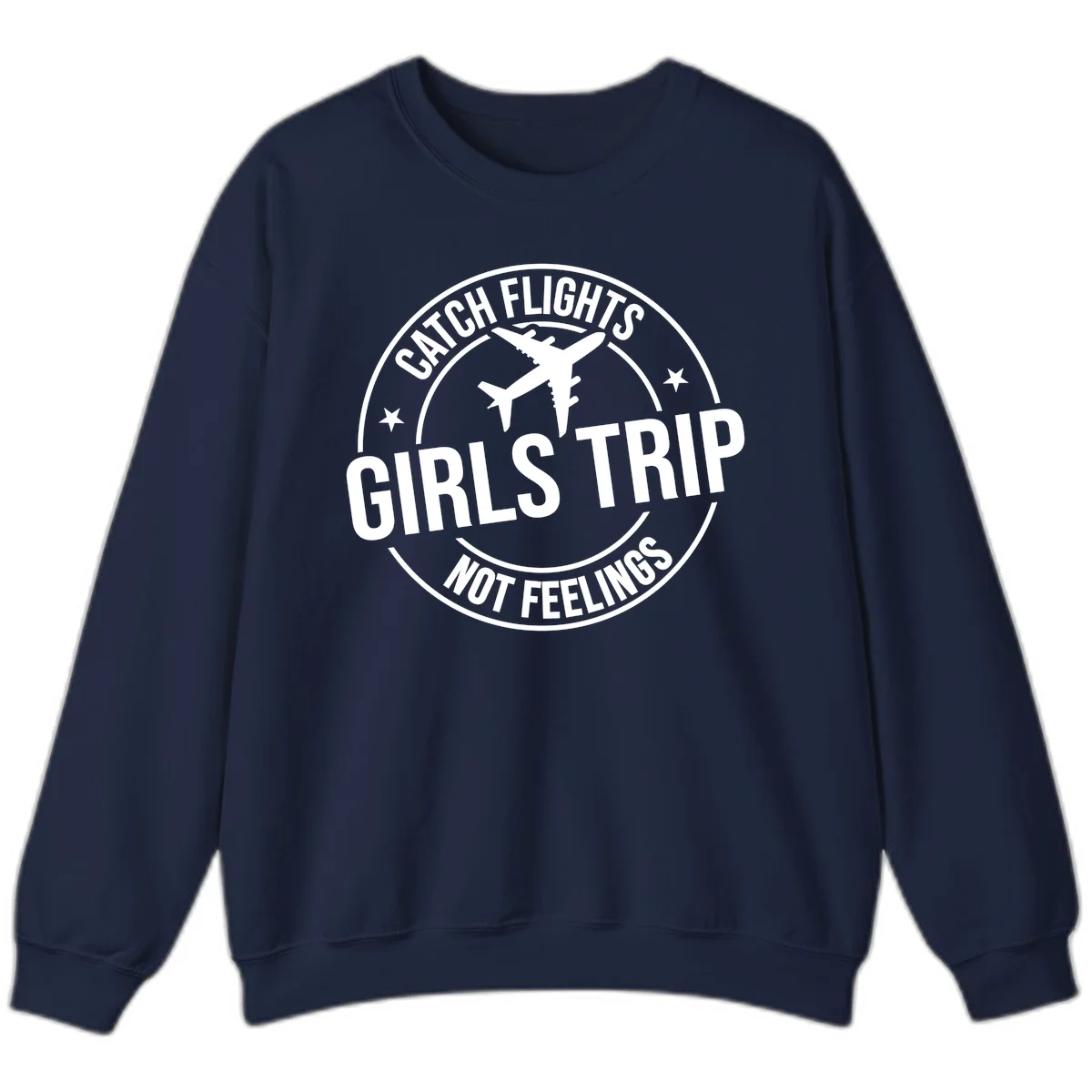 Catch Flights Not Feelings Girls Trip Sweatshirt in Navy