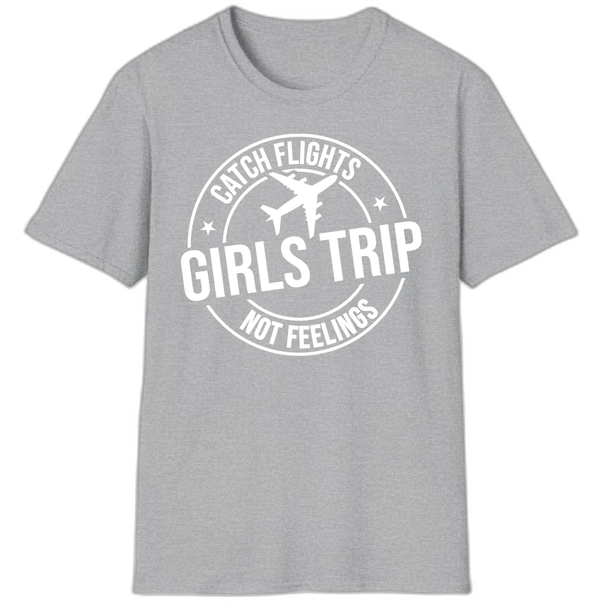 Catch Flights Not Feelings Girls Trip T-Shirt in Sport Grey
