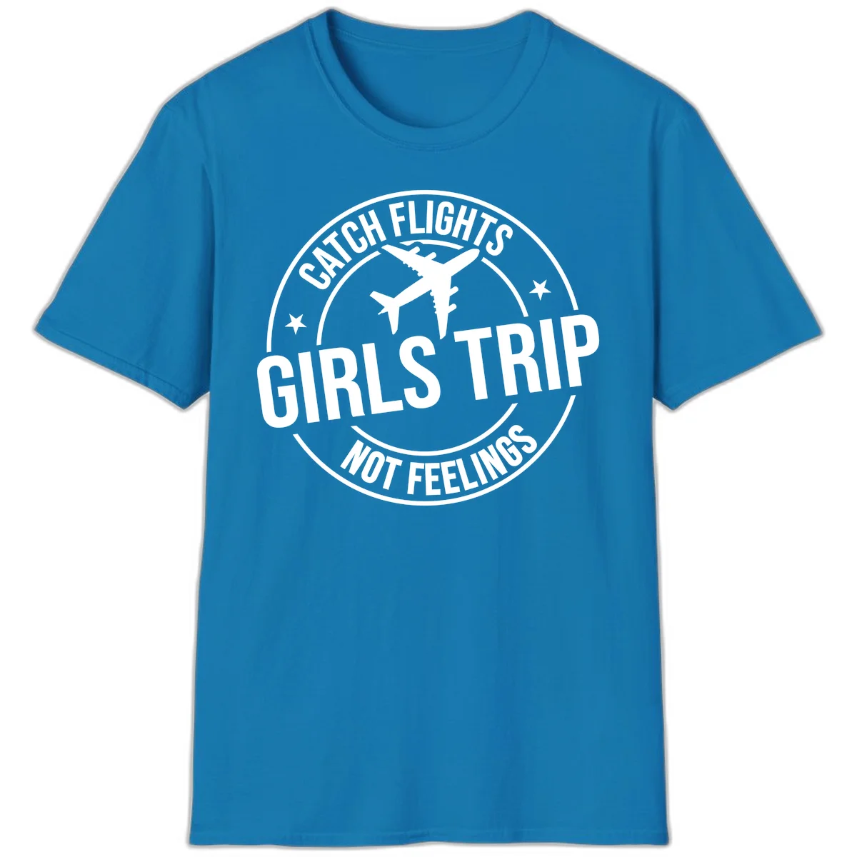 Catch Flights Not Feelings Girls Trip T-Shirt in Sapphire