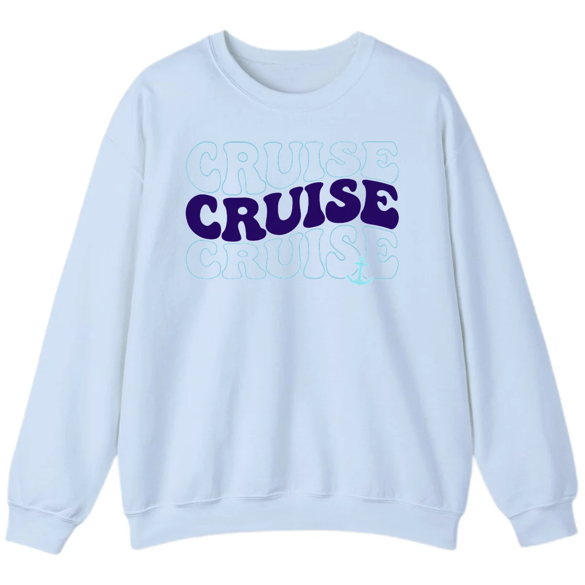 Cruise Cruise Cruise Anchor Design Sweatshirt in Light Blue