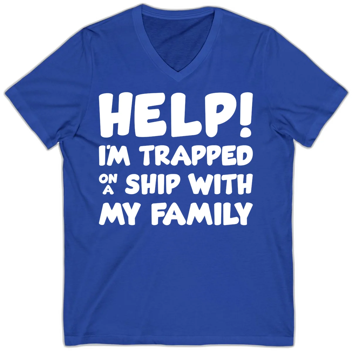 Help! I'm Trapped On A Ship With My Family V-Neck in True Royal