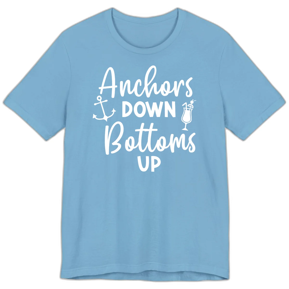 Anchors Down Bottoms Up Premium T-Shirt in Ocean Blue