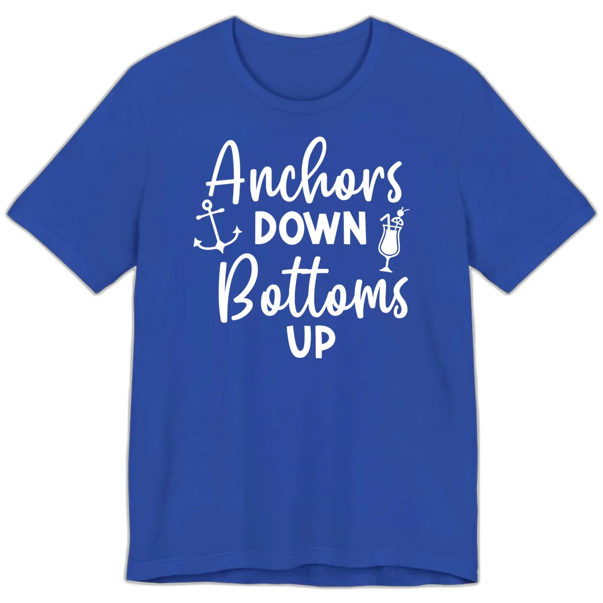 Anchors Down Bottoms Up Premium T-Shirt in True Royal