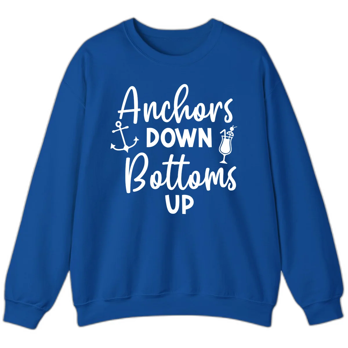 Anchors Down Bottoms Up Sweatshirt in Royal