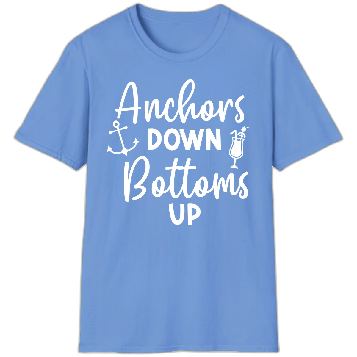 Anchors Down Bottoms Up T-Shirt in Carolina Blue