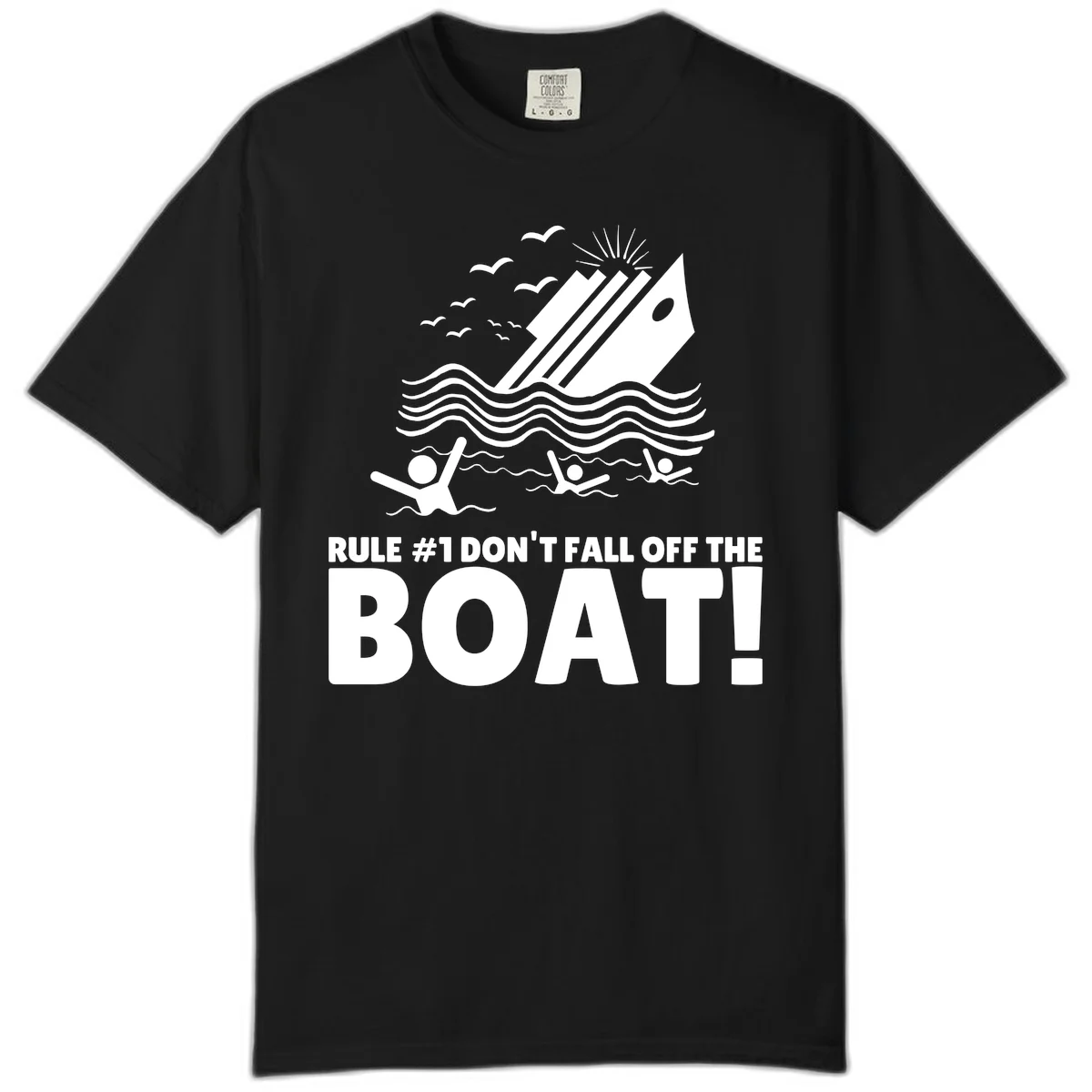 Don't Fall Off The Boat Comfort Color in Black