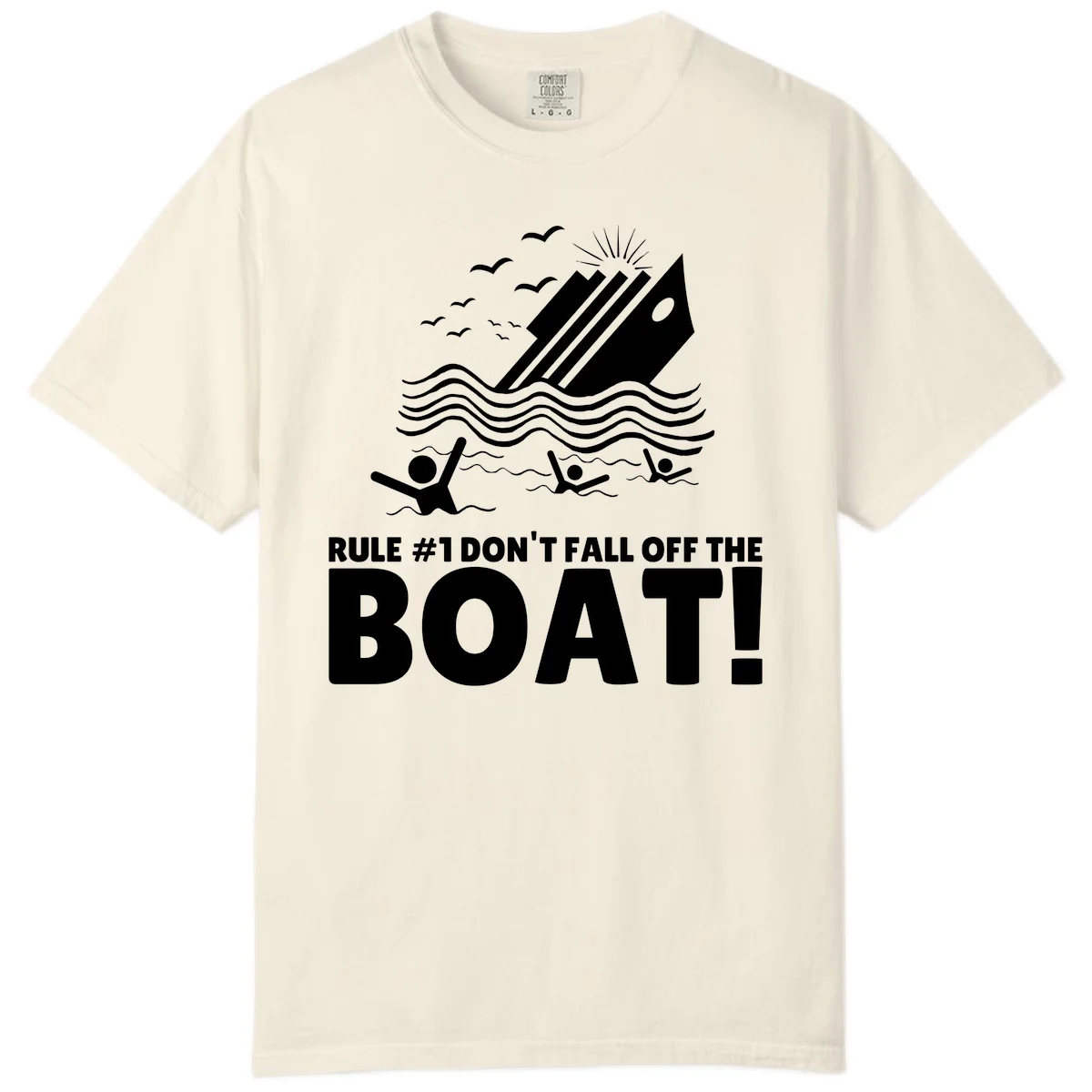 Don't Fall Off The Boat Comfort Color in Ivory