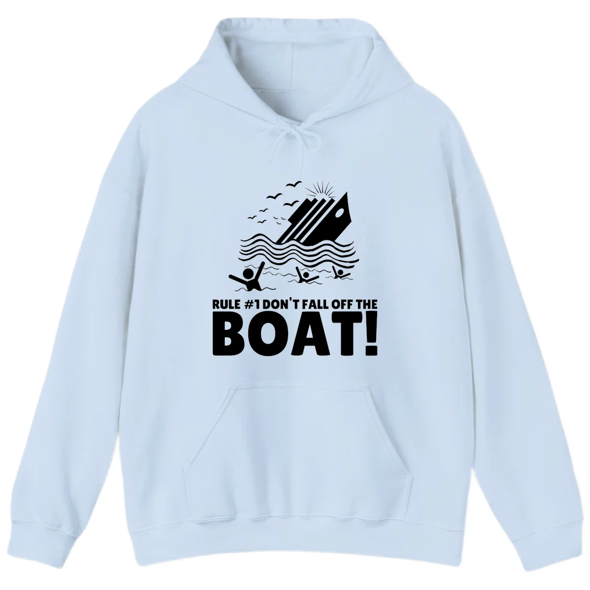 Don't Fall Off The Boat Hoodie in Light Blue