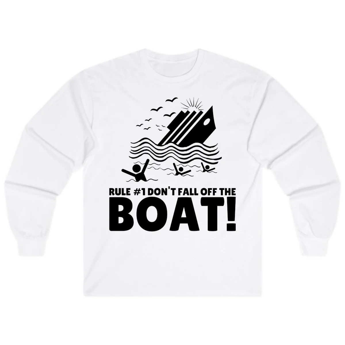 Don't Fall Off The Boat Long Sleeve in White