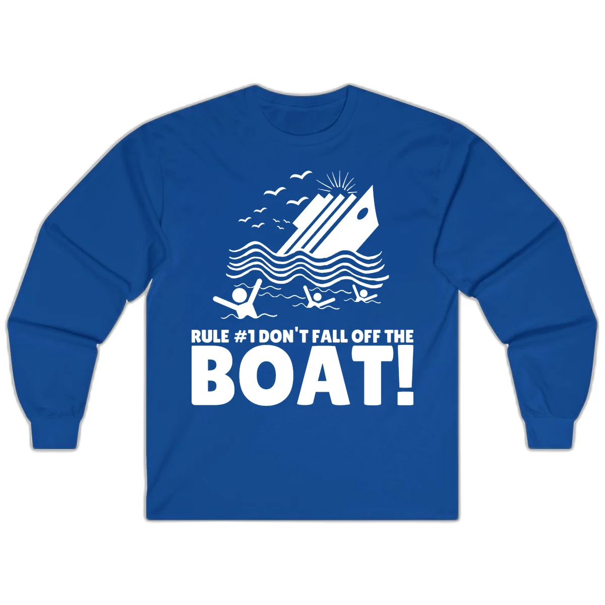Don't Fall Off The Boat Long Sleeve in Royal