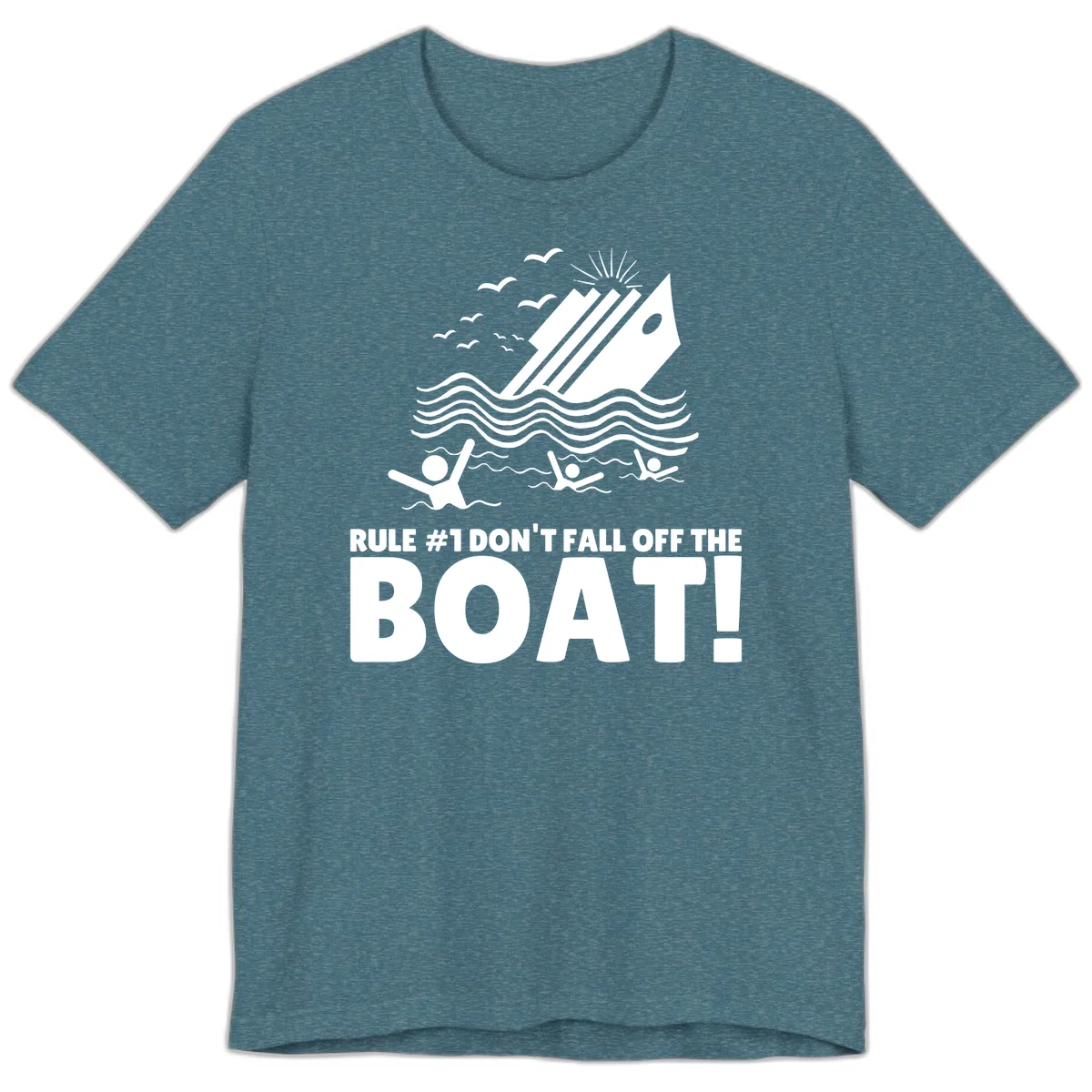 Don't Fall Off The Boat Premium T-Shirt in Heather Deep Teal