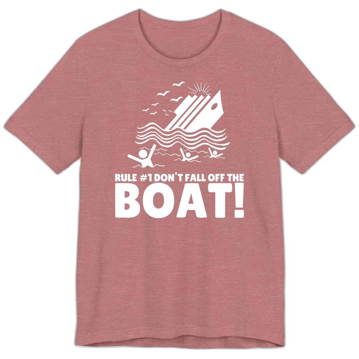 Don't Fall Off The Boat Premium T-Shirt in Heather Mauve