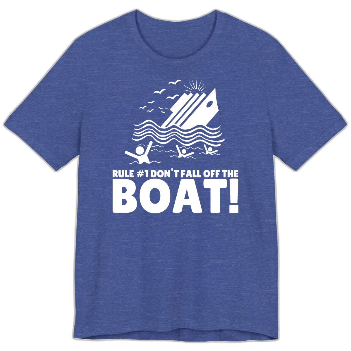 Don't Fall Off The Boat Premium T-Shirt in Heather True Royal