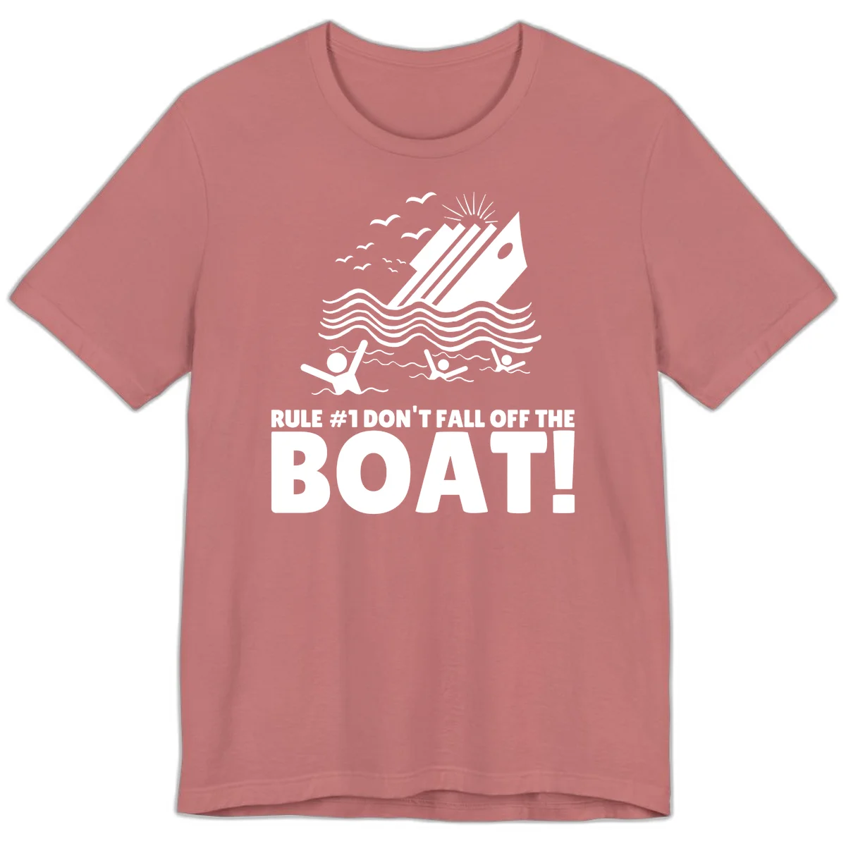 Don't Fall Off The Boat Premium T-Shirt in Mauve