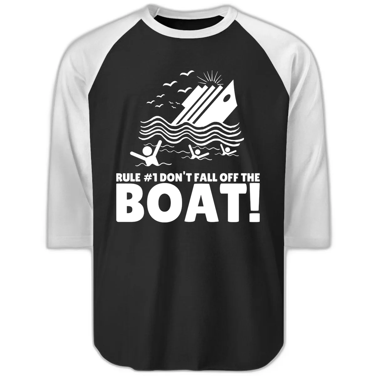 Don't Fall Off The Boat Raglan 3/4 in Black White