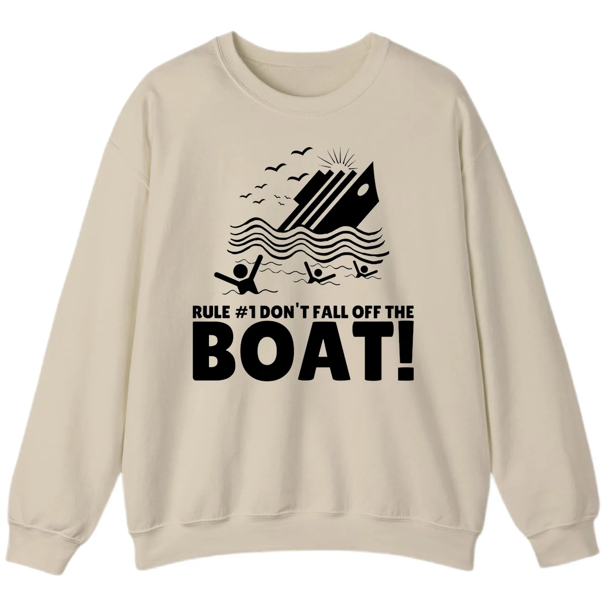 Don't Fall Off The Boat Sweatshirt in Sand
