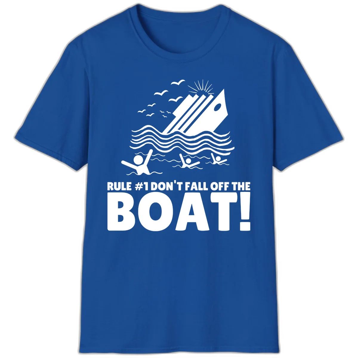 Don't Fall Off The Boat T-Shirt in Royal