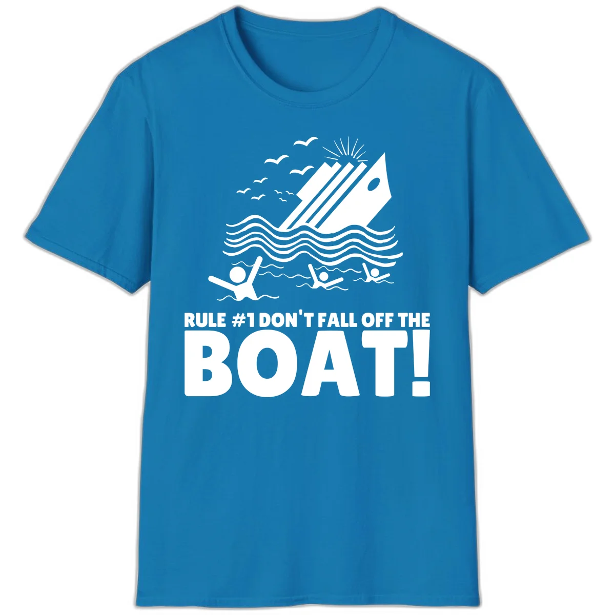 Don't Fall Off The Boat T-Shirt in Sapphire