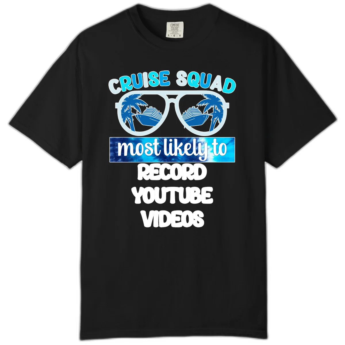Cruise Squad Most Likely To Record Comfort Color in Black