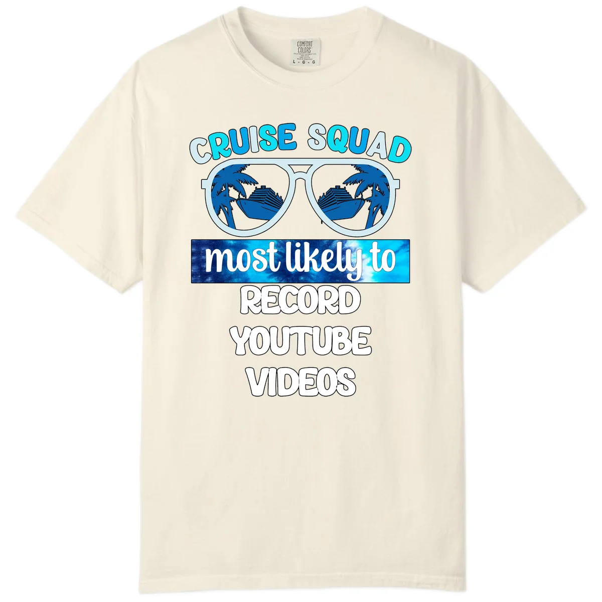 Cruise Squad Most Likely To Record Comfort Color in Ivory