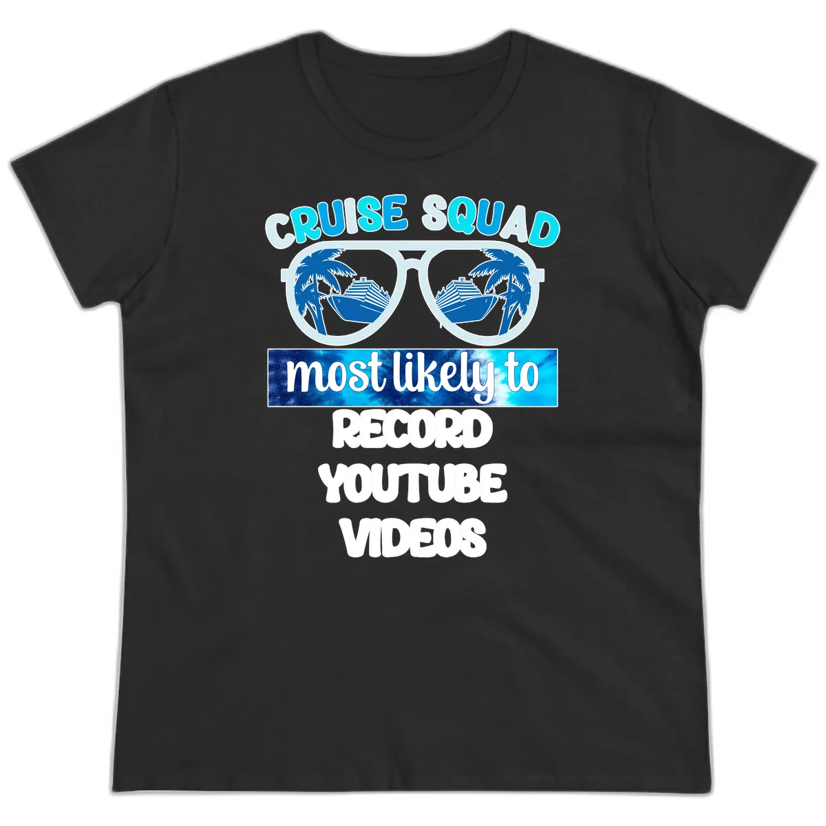 Cruise Squad Most Likely To Record Ladies Tee in Black
