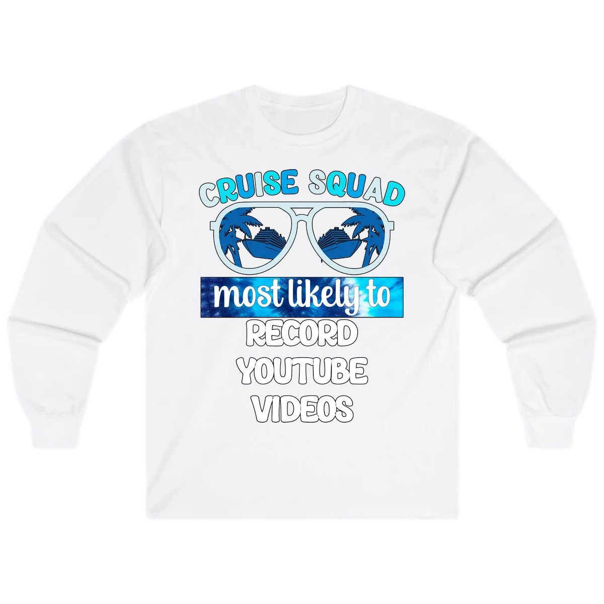 Cruise Squad Most Likely To Record Long Sleeve in White