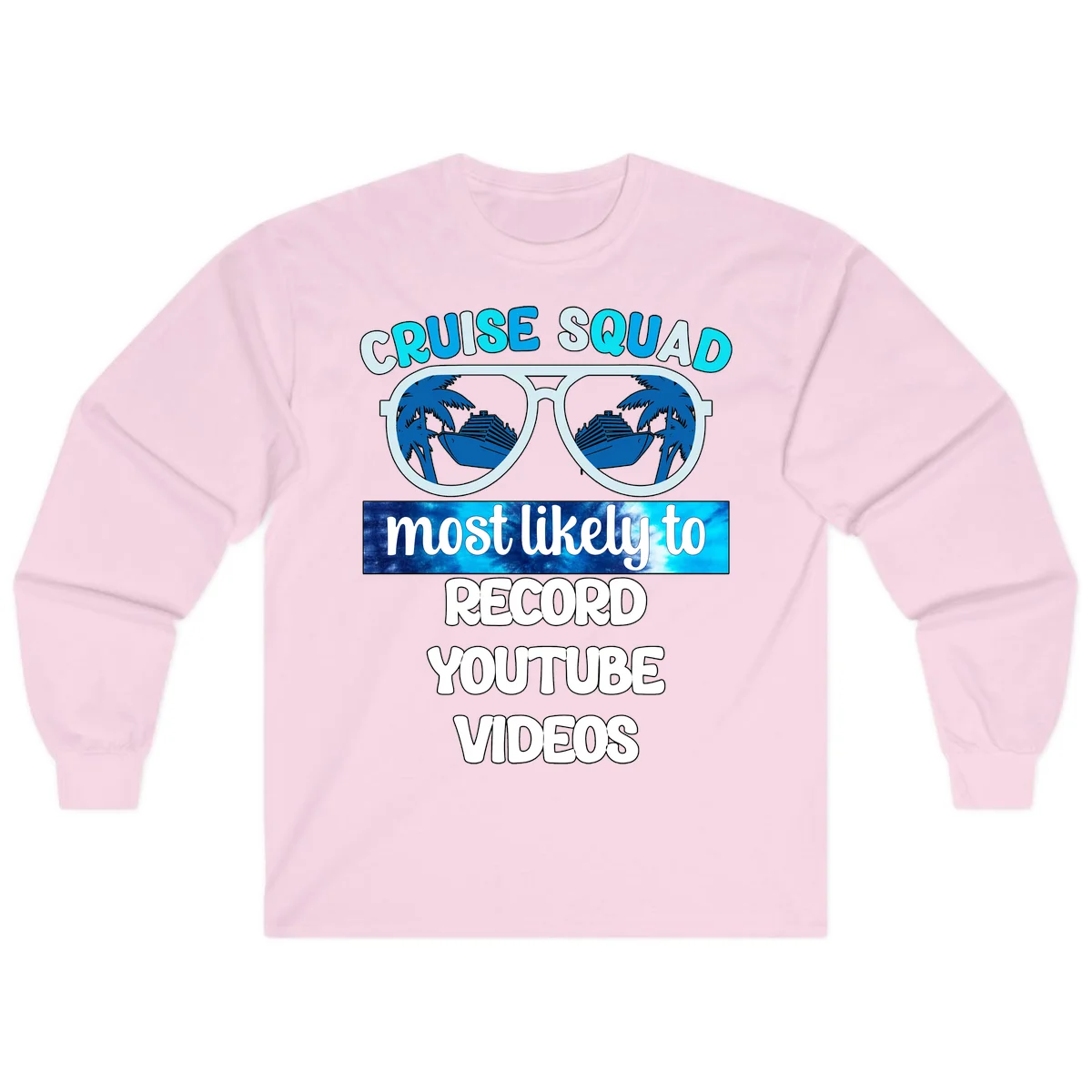 Cruise Squad Most Likely To Record Long Sleeve in Light Pink