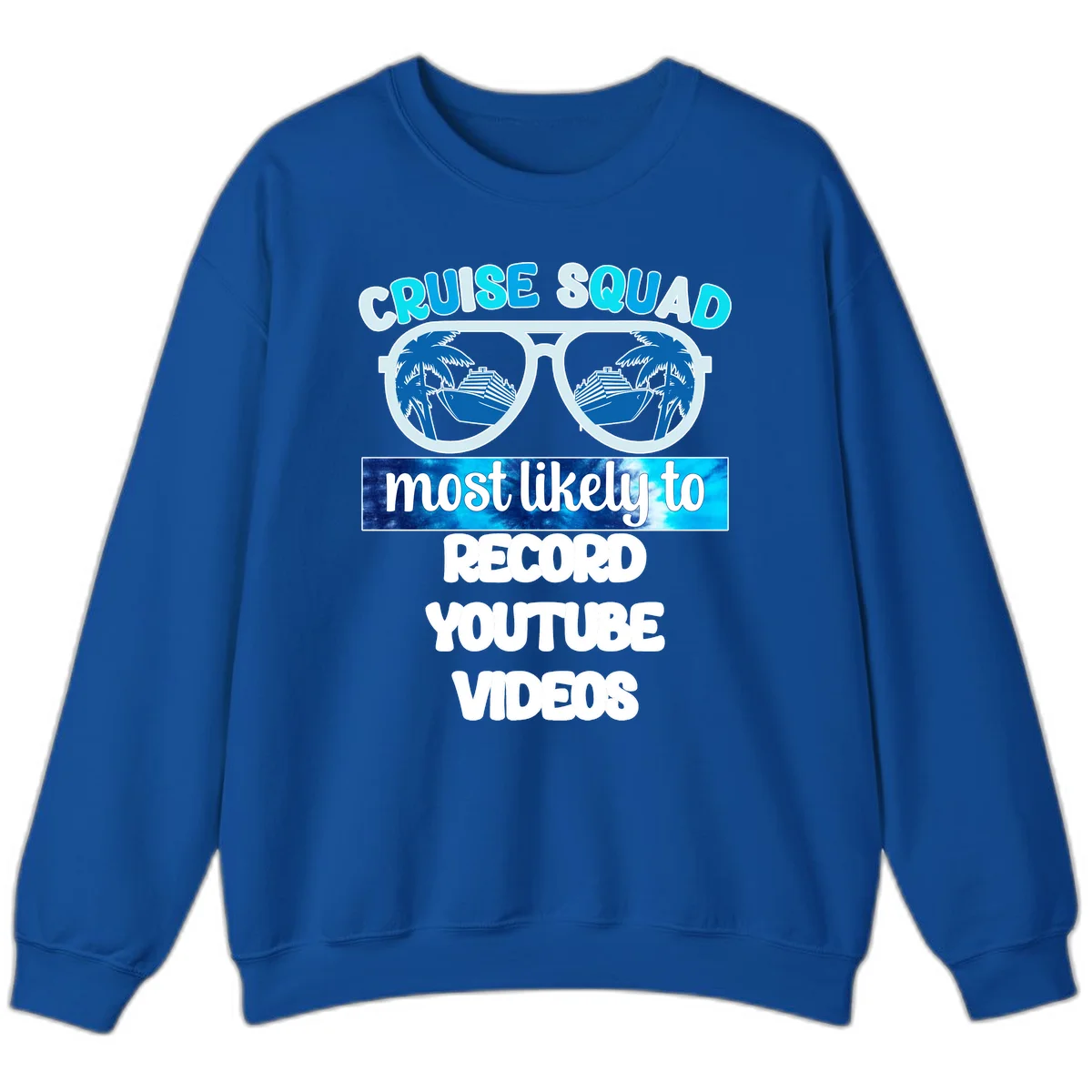 Cruise Squad Most Likely To Record Sweatshirt in Royal
